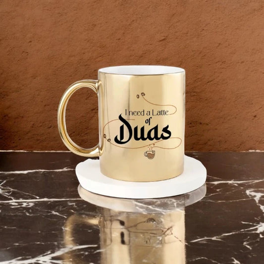 Personalized Gold Mug Latte Duas with metallic finish and 'I need a Latte of Duas' text, 350ml handmade drinkware for gifting and Ramadan use.