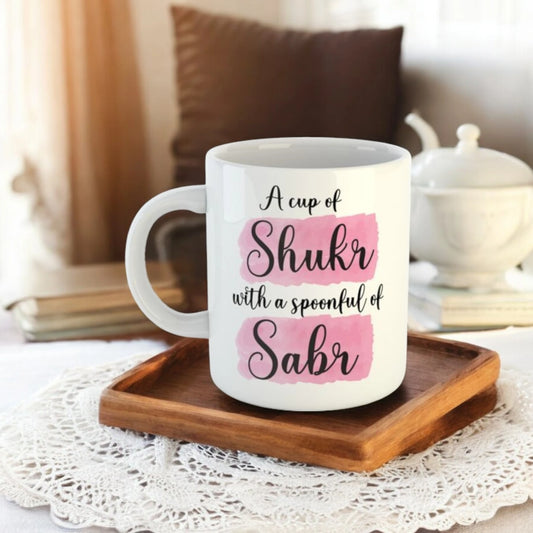 Spoonful of Shukr Mug - Shukr Mug | 350 ml Ceramic featuring 'A cup of Shukr with a spoonful of Sabr' quote, ideal for gifting and daily use.