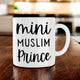 Mini Muslim Royalty Mug for Kids - Mini Muslim | Ceramic mug featuring 'Mini Muslim Prince' in bold black font, perfect for Eid or Ramadan gifts.