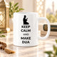 Keep Calm and Make Dua Mug