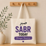 Sabr Today, Stronger Tomorrow Islamic Tote Bag
