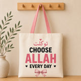 Choose Allah Every Day - Tote Bag